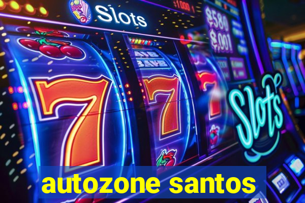 autozone santos